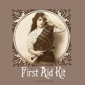 Hard Believer / Waltz for Richard | First Aid Kit