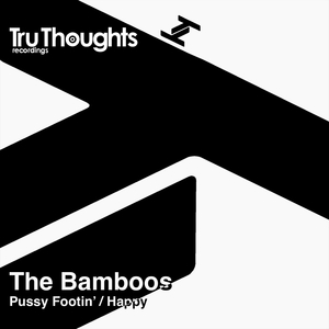 Pussy Footin' / Happy | The Bamboos