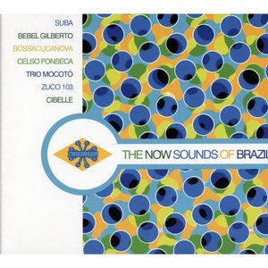The Now Sound of Brazil | Trio Mocotó