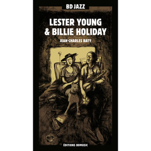 BD Music Presents Lester Young & Billie Holiday | Lester Young