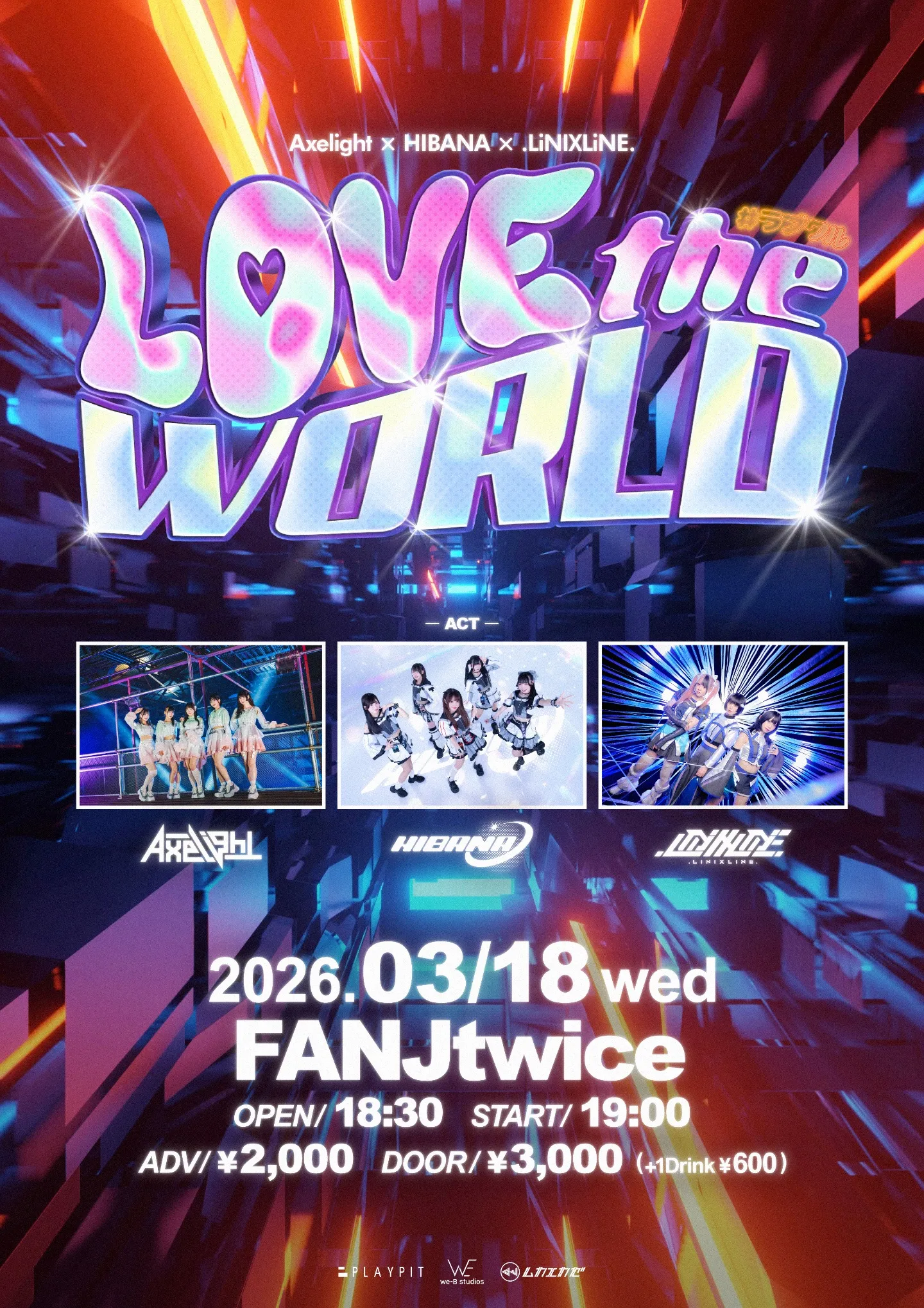 Axelight × HIBANA × .LiNIXLiNE. 『LOVE the WORLD』 | TicketDive