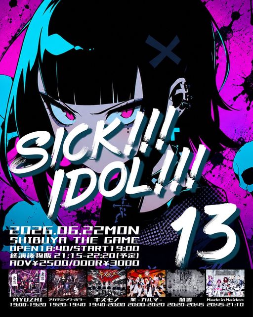 SHIBUYA THE GAME presents『SICK!!! IDOL!!! 13』 | TicketDive