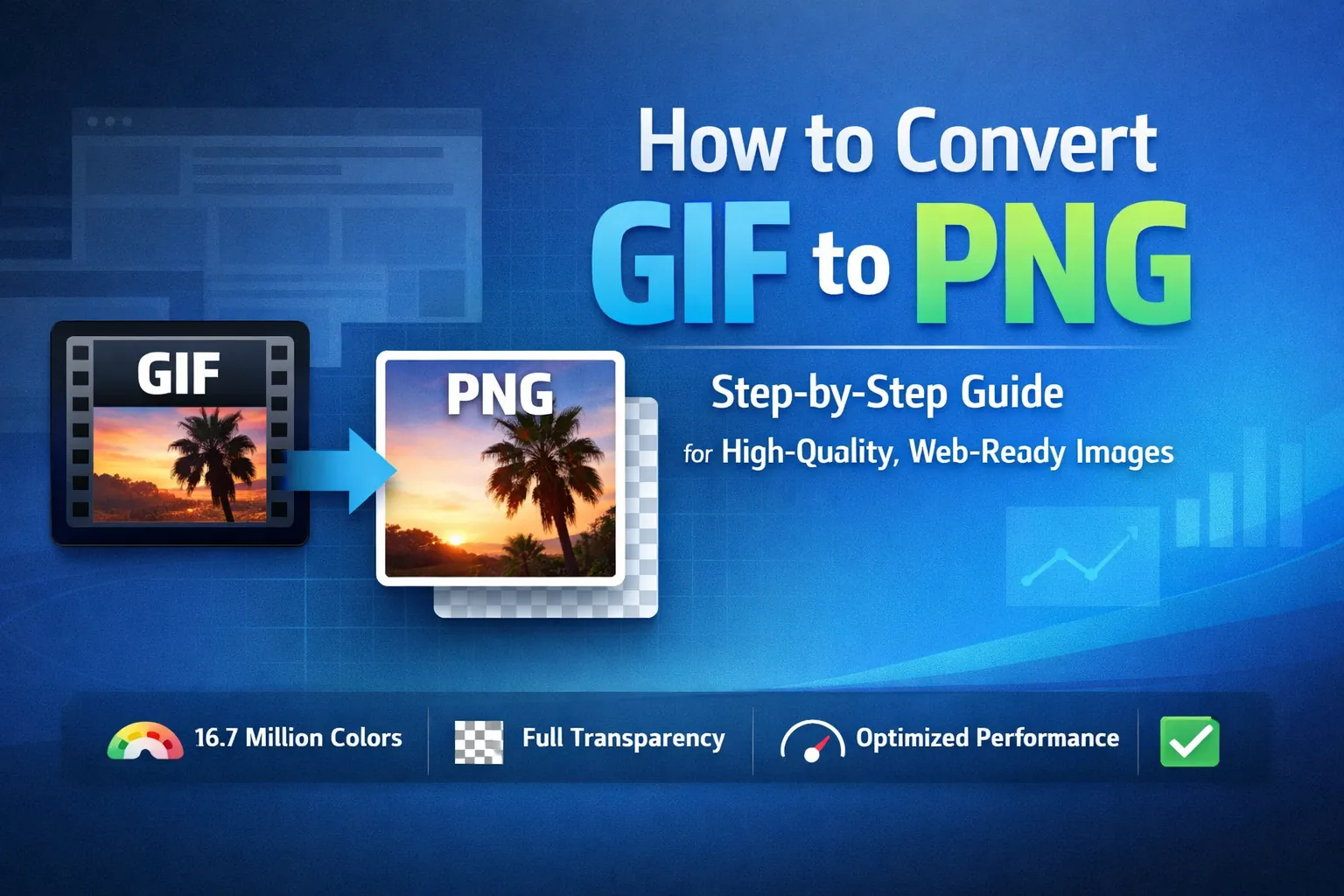 How to Convert GIF to PNG (Step-by-Step Guide for High-Quality, Web-Ready Images)