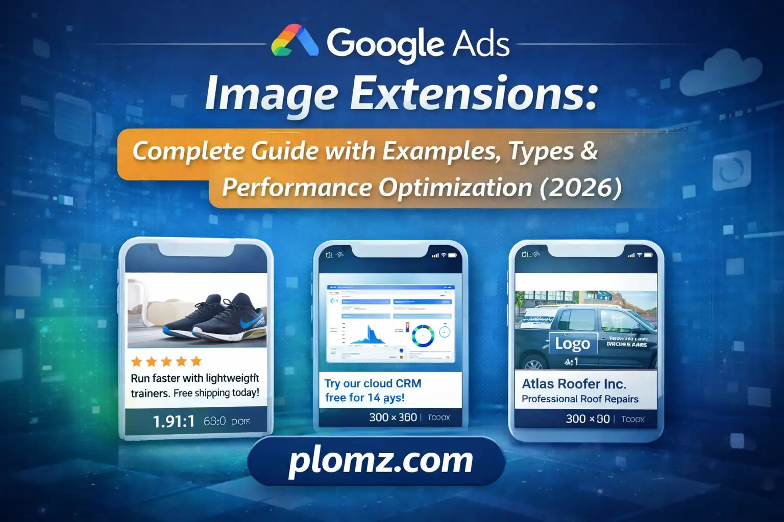 Google Ads Image Extensions: Complete Guide with Examples, Types & Performance Optimization (2026)
