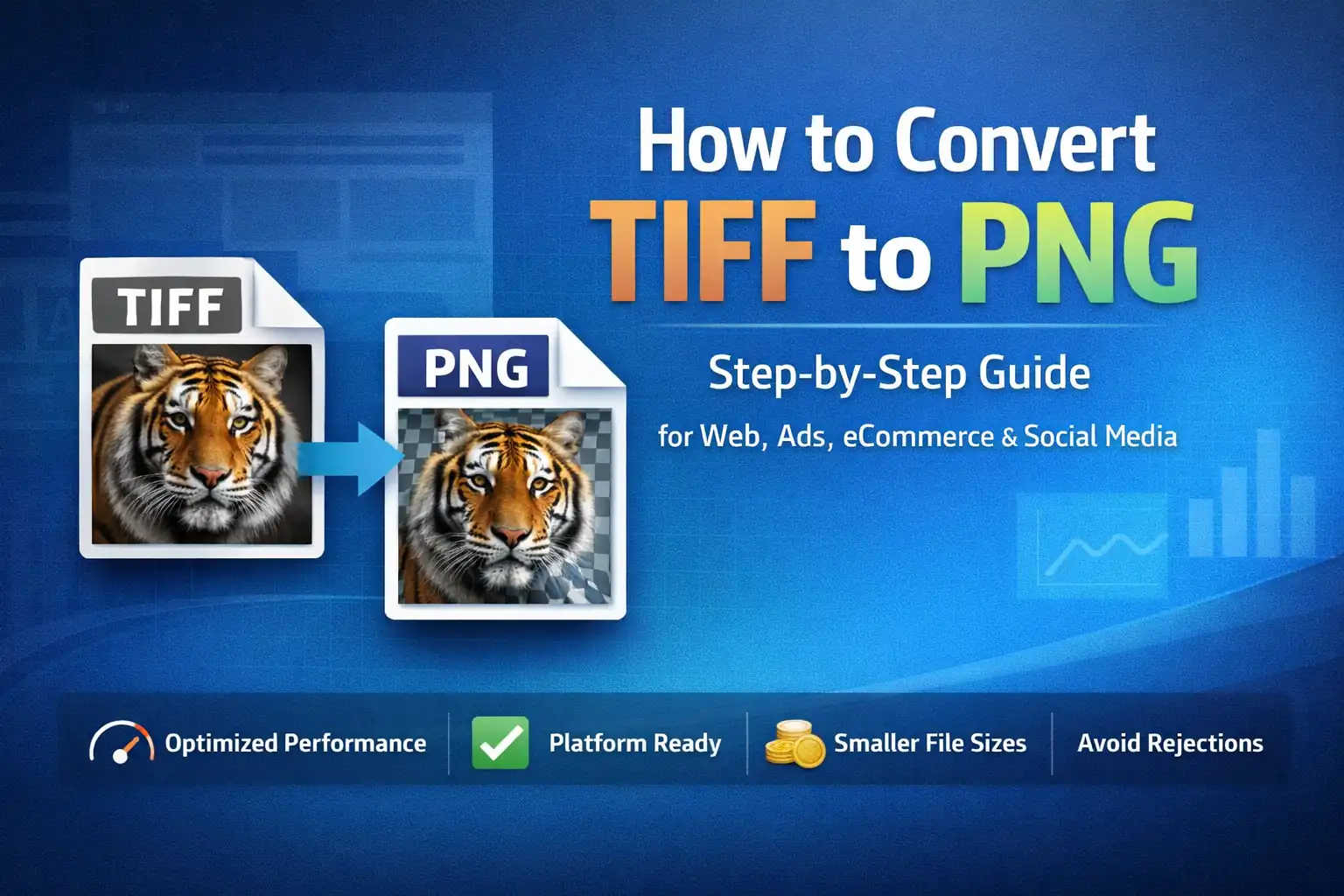How to Convert TIFF to PNG  for Web, Ads, eCommerce & Social Media