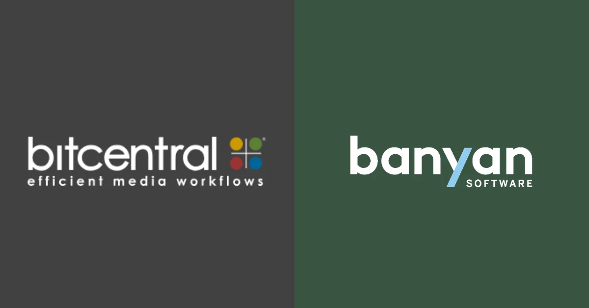 Banyan Software Acquires Bitcentral’s Production and Playout Business