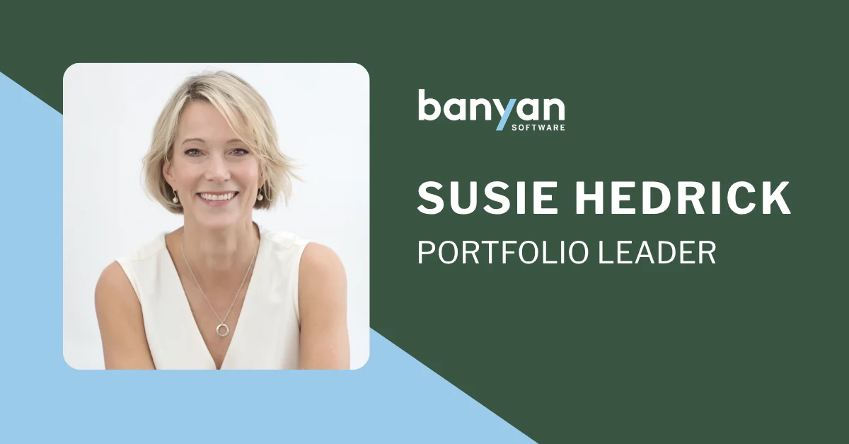 Susie Hedrick Joins Banyan Software as Portfolio Leader