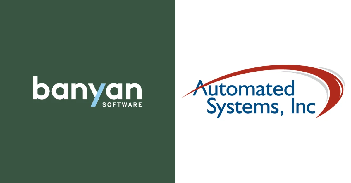 Banyan Software Announces the Acquisition of Automated Systems, Inc. (ASI) and the Formation of the Financial Institutions Group