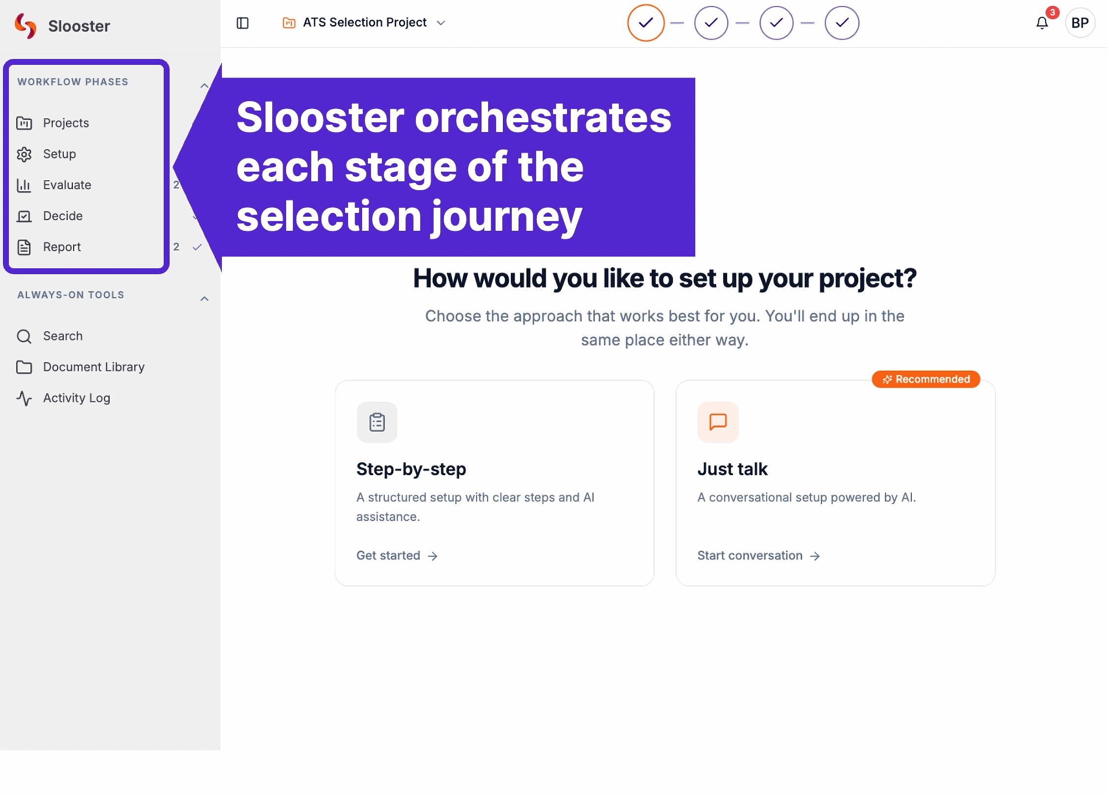 Slooster Guide streamlined workflow across the selection journey