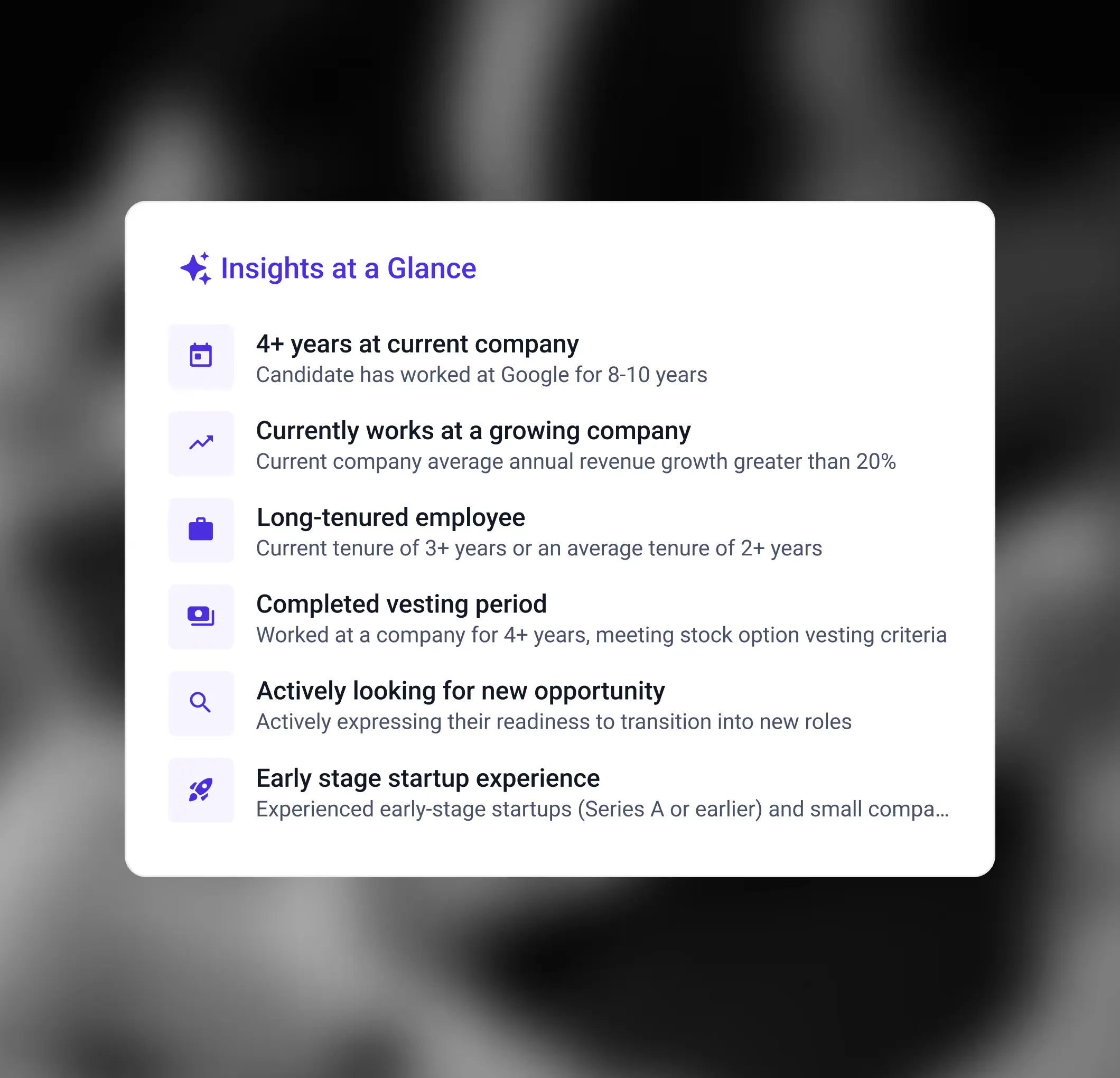List titled Insights at a Glance showing six key candidate attributes including tenure at current company, working at a growing company, long-tenured employee, completed vesting period, actively looking for new opportunity, and early stage startup experience.