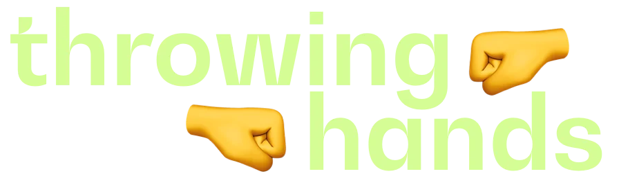 Throwing Hands