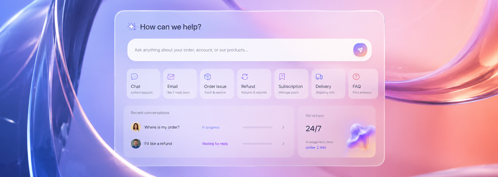 Serve customer support assistant — How can we help interface with chat, order, refund, and subscription actions
