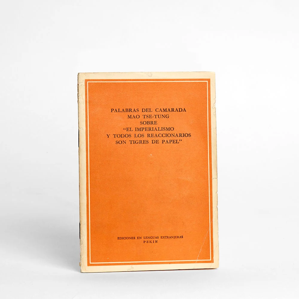 Palabras del Camarada Mao Tse-Tung sobre “El imperialismo y todos los reaccionarios son tigres de papel”