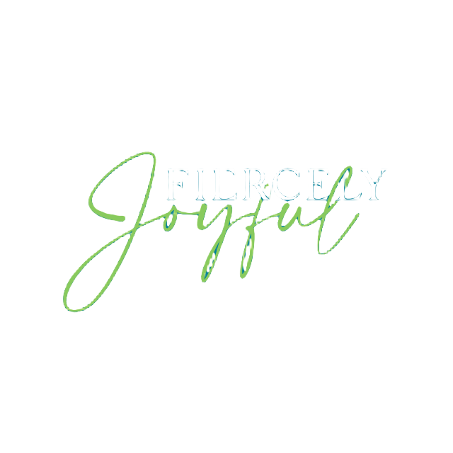 Fiercely Joyful