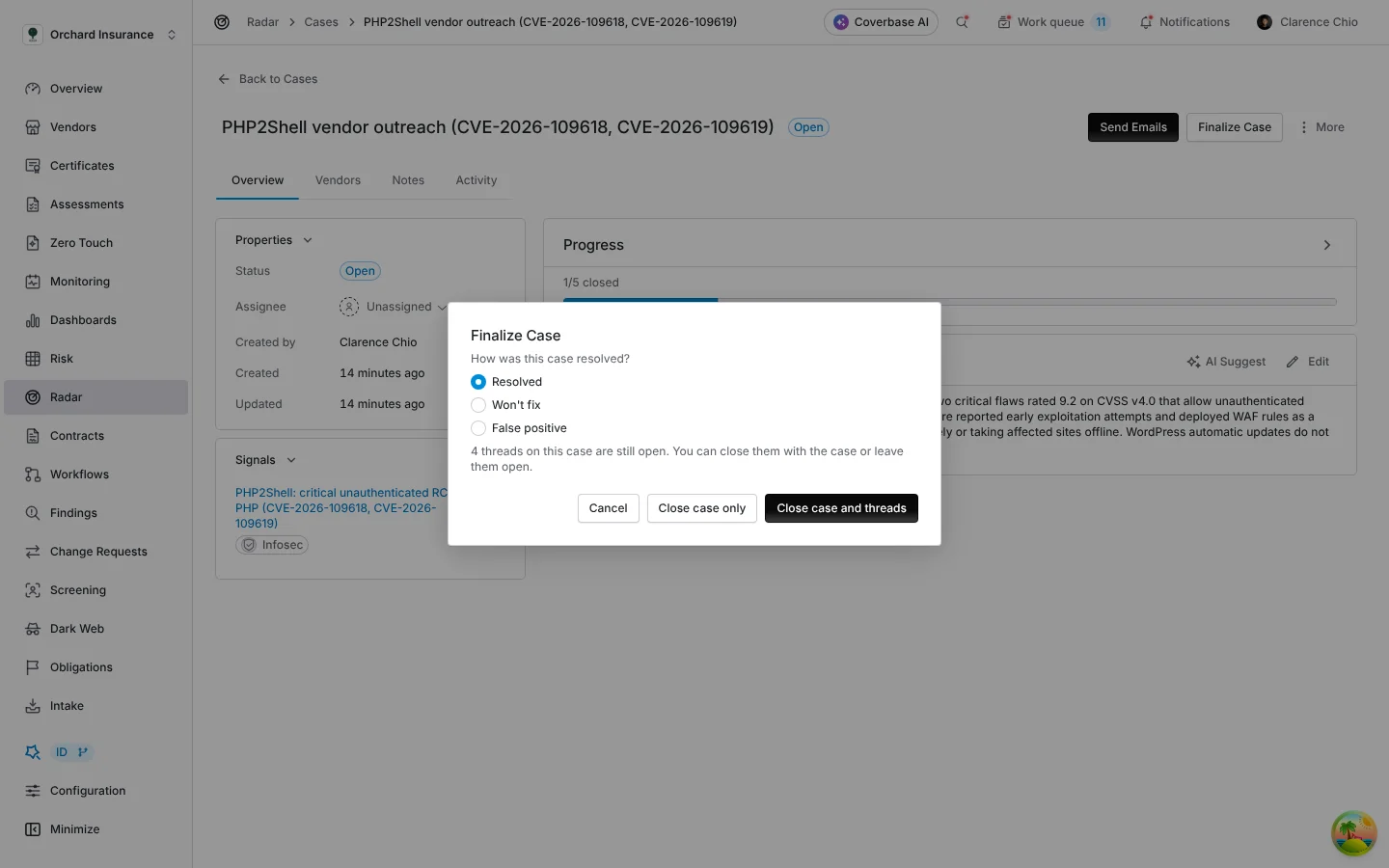 Finalize Case: Resolved, Won't fix or False positive.