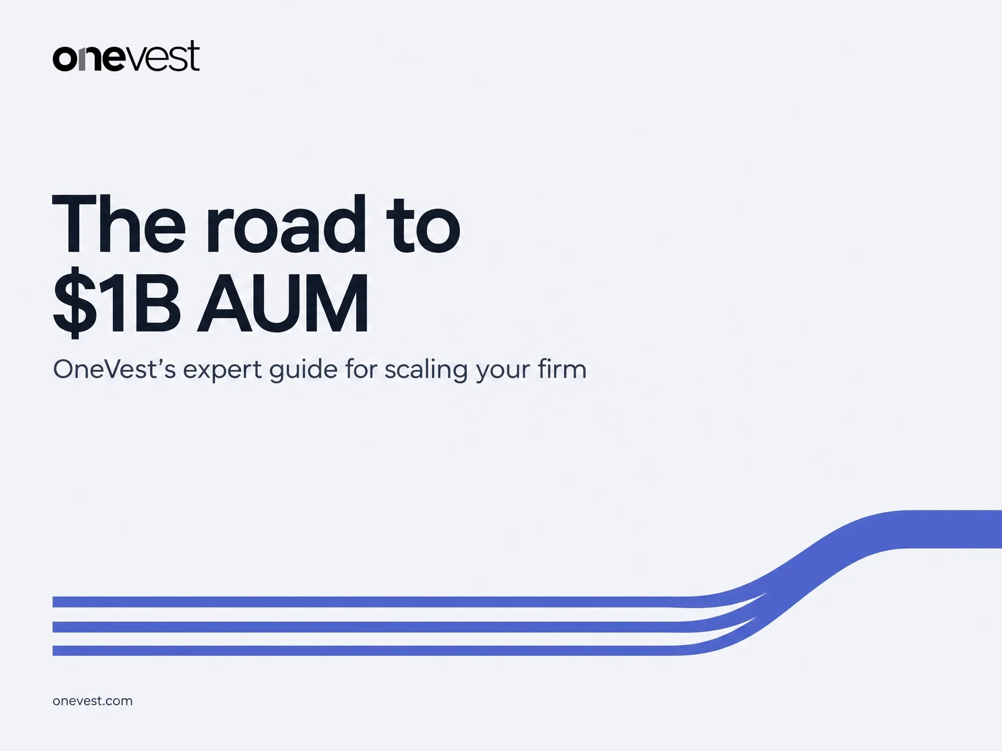 The road to $1B AUM guide cover with the official OneVest logo and cobalt paths
