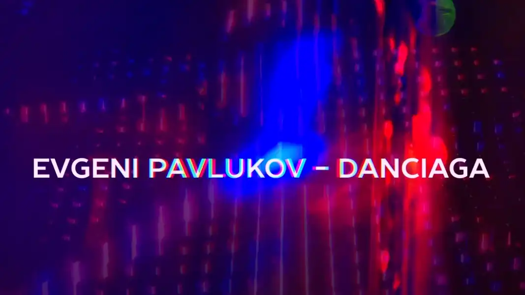 Evgeni Pavlukov - Danciaga