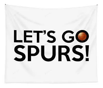 Lets Go Spurs Florian Rodarte Tapestry