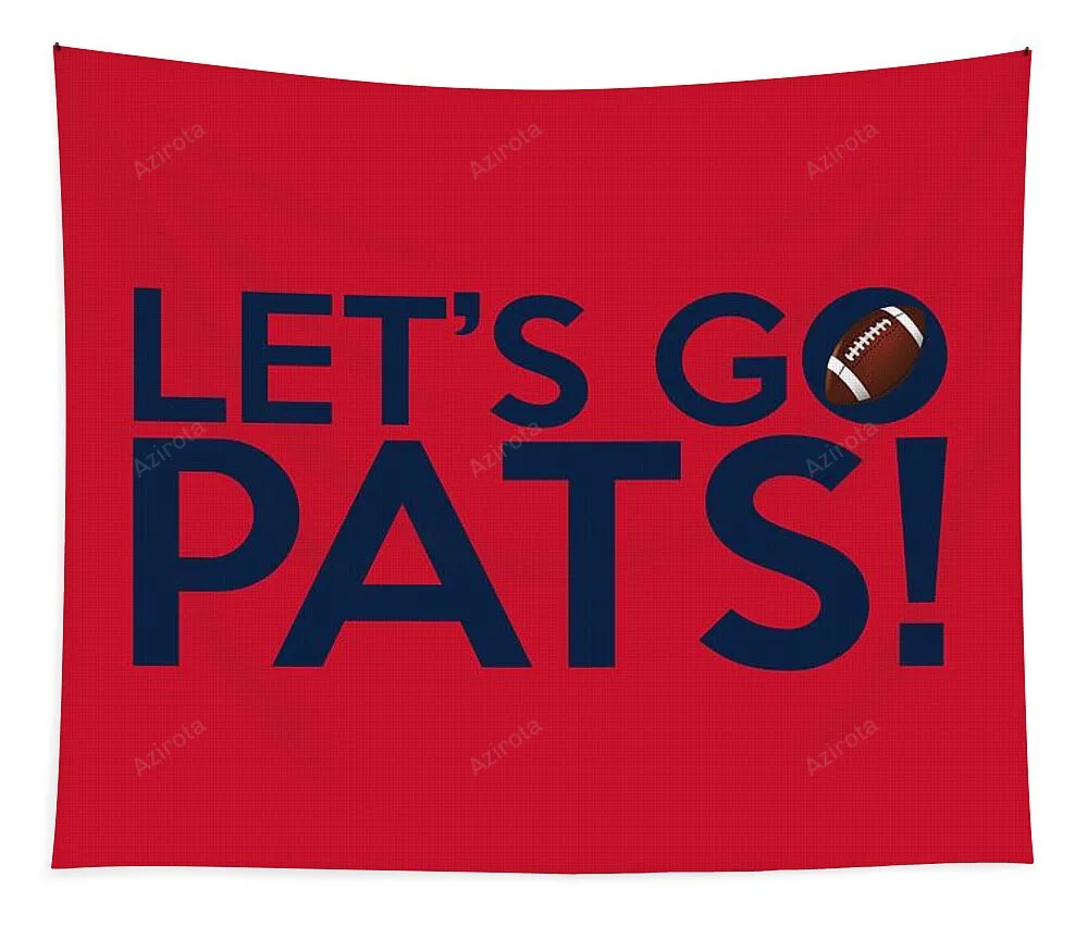 Lets Go Pats Tapestry Gifts For Fans