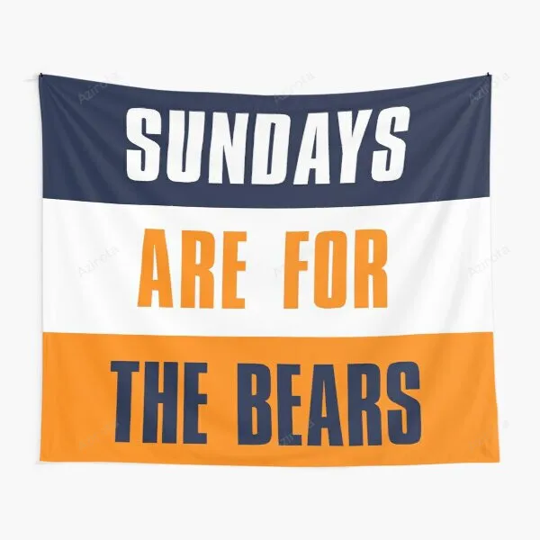 Sundays Are For The Bears Chicago Bears Tapestry Gifts For Fans