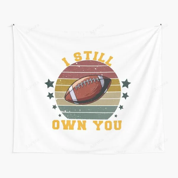 I Still Own You American Fan Tapestry Gifts For Fans 2