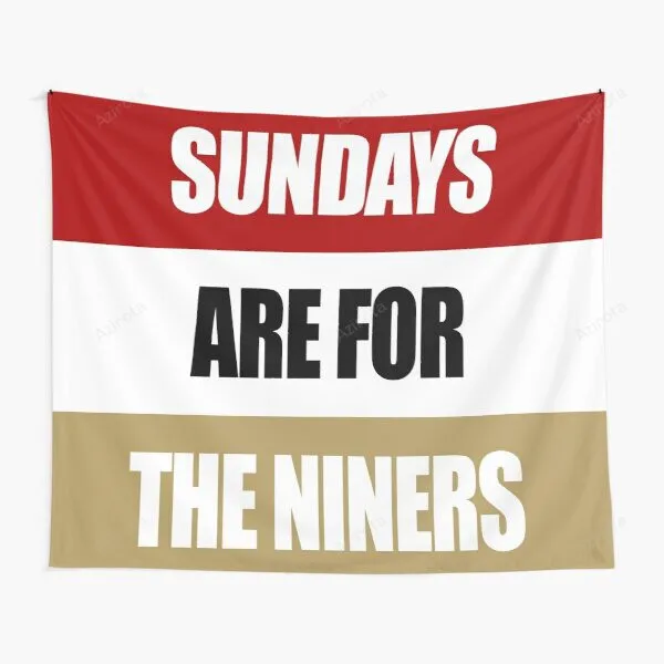 Sundays Are For The Niners Tapestry Gifts For Fans