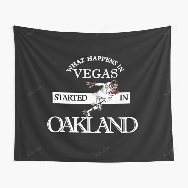 What Happen In Vegas Started In Oakland Tapestry Gifts For Fans 2