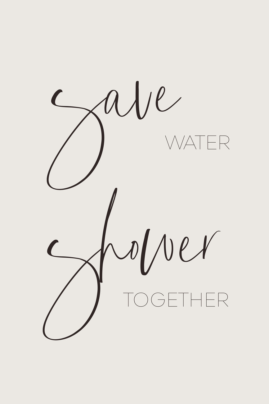 Lámina Save water - shower together