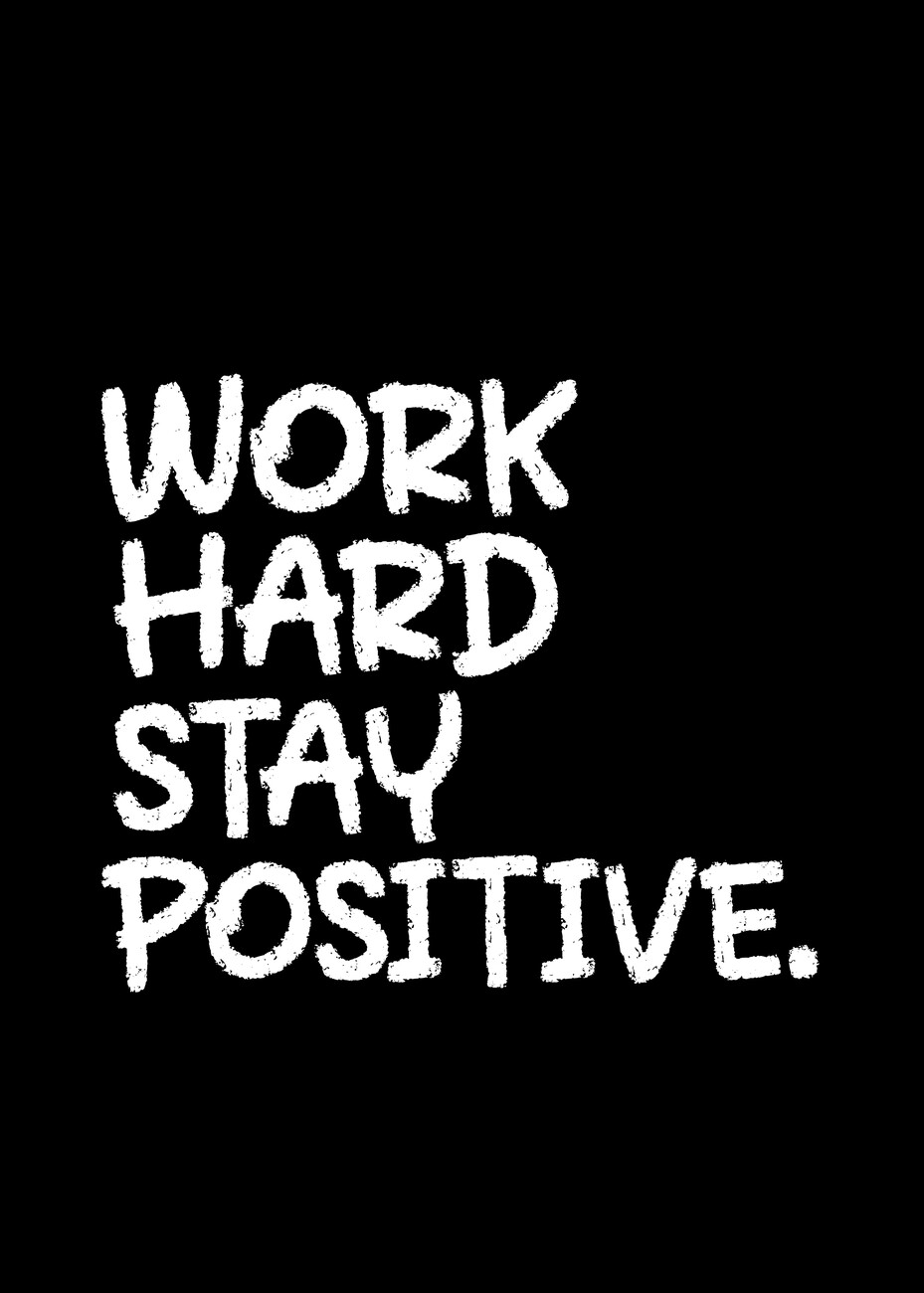 Wall Art Print | Work Hard Stay Positive | Europosters