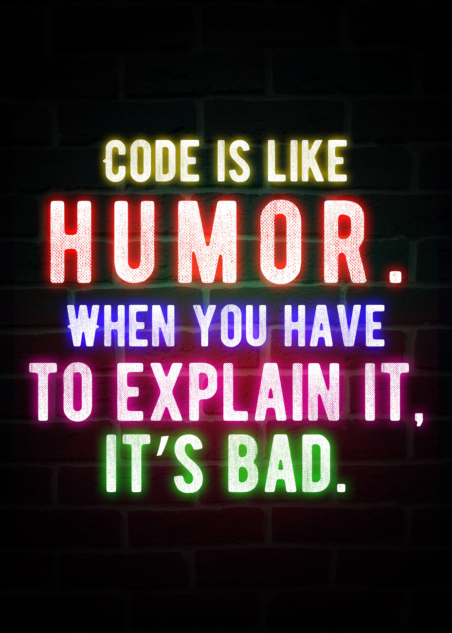 Ilustrace Code Is Like Humor - Programmer Neon Quote