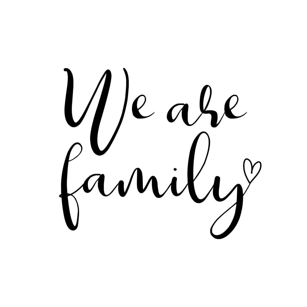 We are all family. 