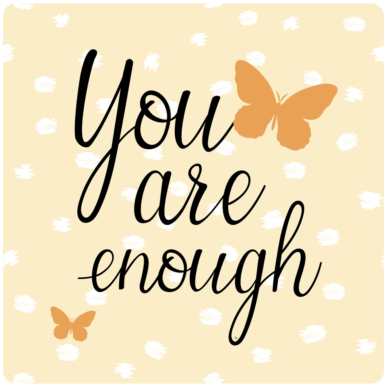 You Are Enough You Are Enough
