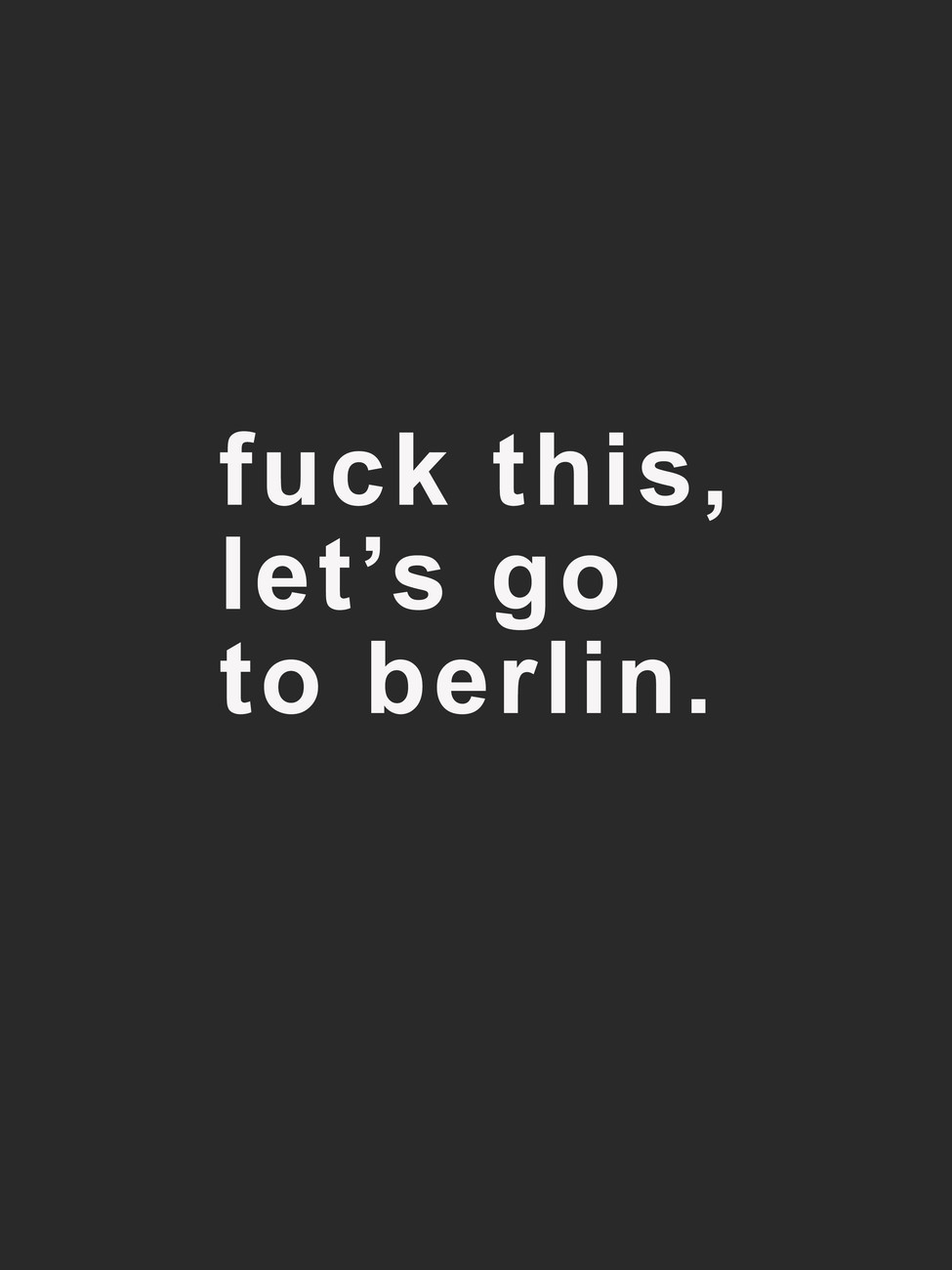 Εικονογράφηση fuck this lets go to berlin