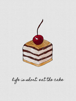 Ilustracija Life Is Short Eat The Cake