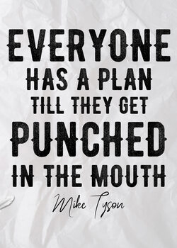 Umelecká tlač Everyone Has A Plan-Mike Tyson-Boxing Quote
