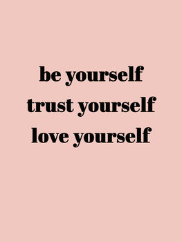 Illustrazione Be yourself trust yourself love yourself