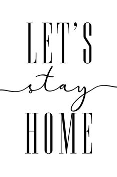 Ilustratie Let's stay home typography art