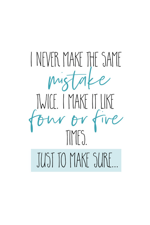 Ilustração I never make the same mistake twice