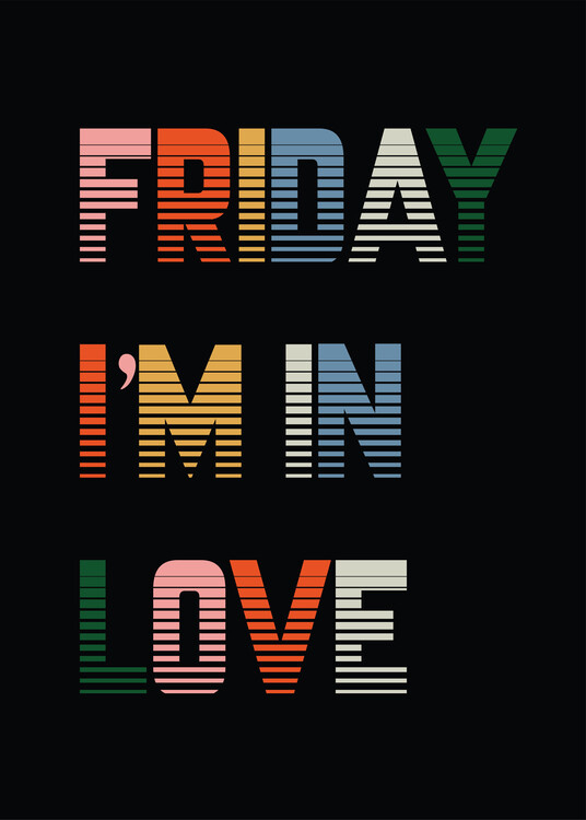 Wall Art Print | Friday I'm in Love | Europosters