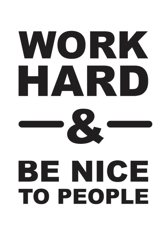 Illusztráció Work Hard & Be Nice to People