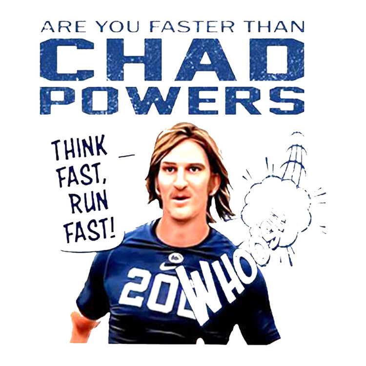 Kunstdrucke Chad Powers Think Fast Run Fast Whoosh