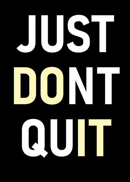 Illustration Motivation - Just Dont Quit