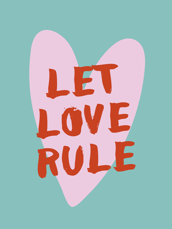 Illustration Let love rule