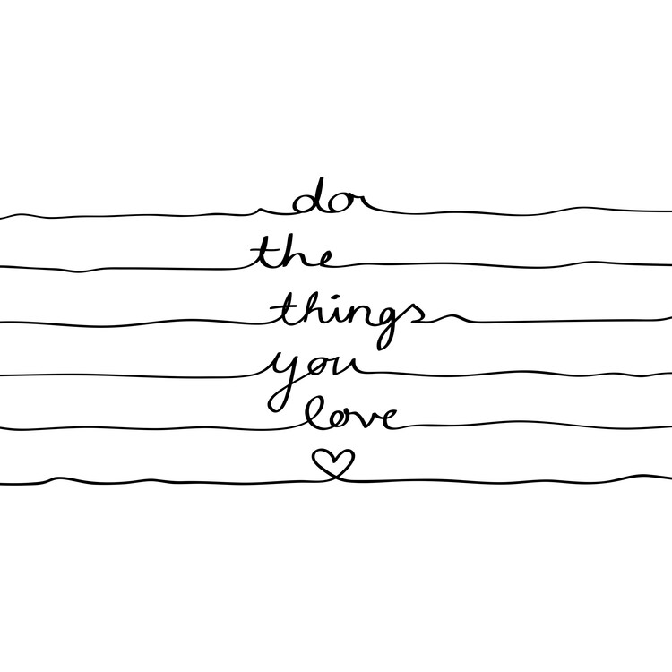 Art Print Do the Things You Love