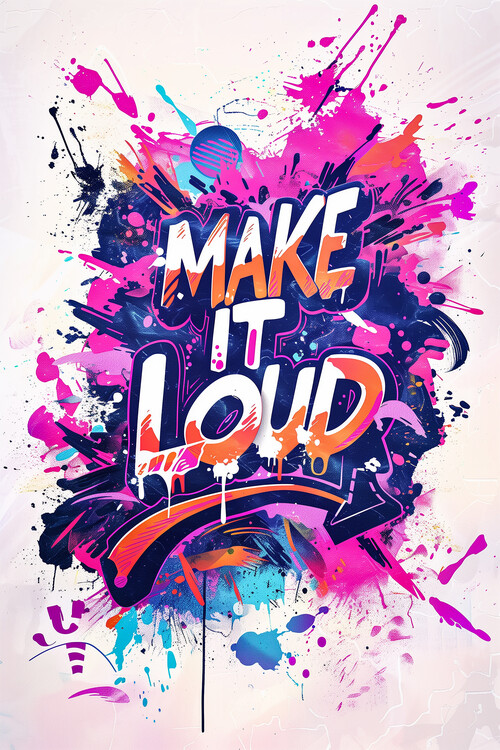 Plakát Make it Loud
