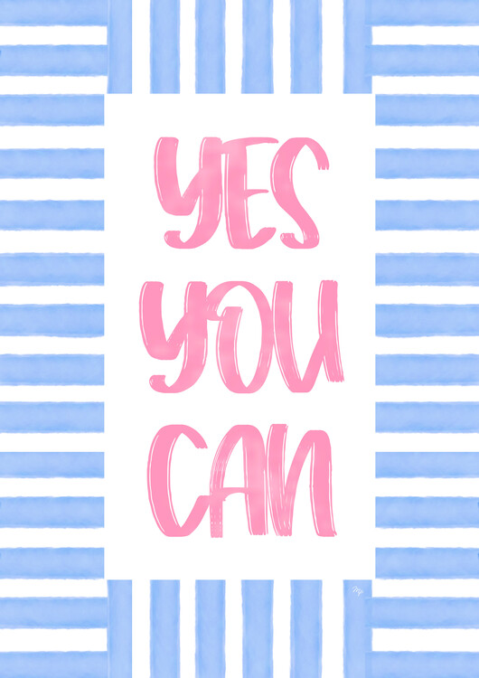Plakát Yes You can stripes quote