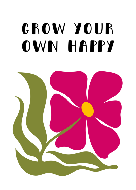 Tričko Grow your own happy