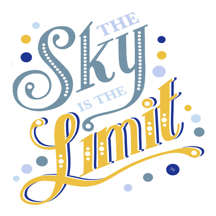 Plakát The Sky is the Limit