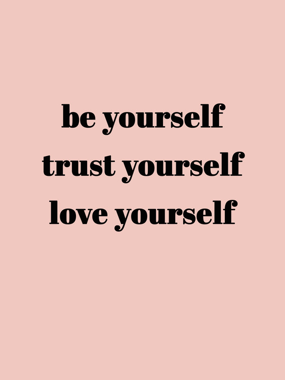 Illustration Be yourself trust yourself love yourself
