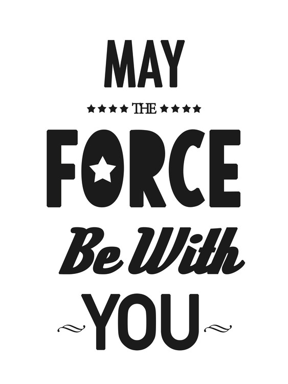 Tableau sur toile may the force be with you